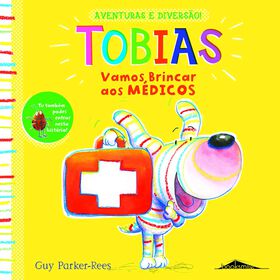 Tobias N&ordm; 1 - Vamos Brincar aos M&eacute;dicos de Guy Parker-Rees