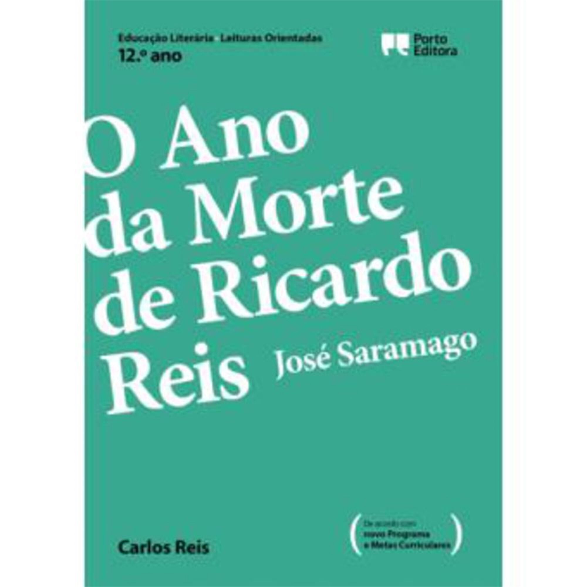 Leituras Orientadas - O Ano da Morte de Ricardo Reis, José Saramago Leituras Orientadas - O Ano da Morte de Ricardo Reis, José Saramago