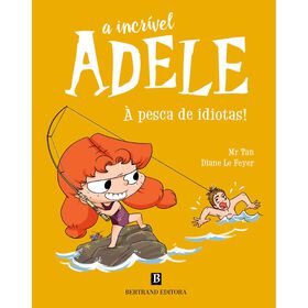 A Incr&iacute;vel Adele N&ordm; 12 - Pesca de Idiotas
