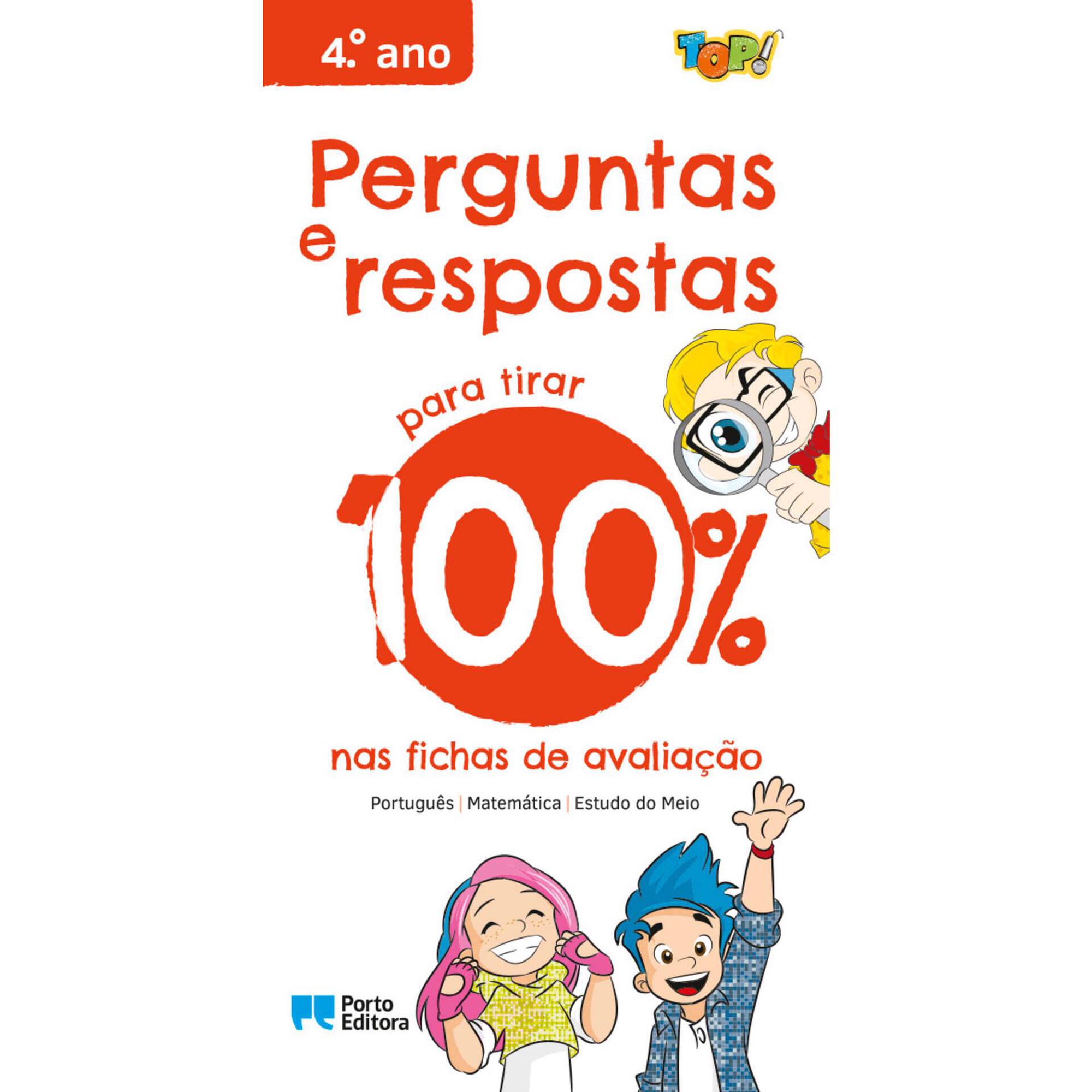 Vou Tirar 100% - Perguntas e Respostas - 4º Ano Vou Tirar 100% - Perguntas e Respostas - 4º Ano