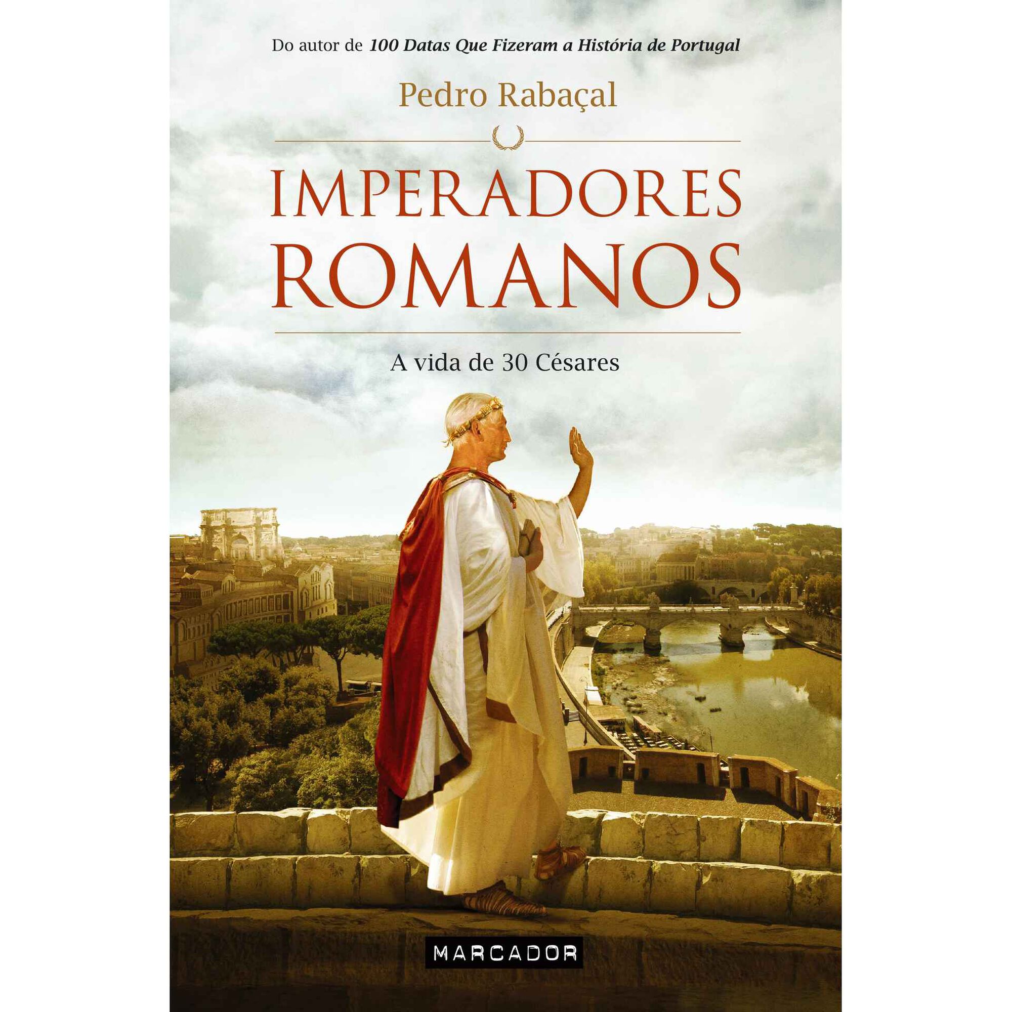 Imperadores Romanos - As Vidas de 30 C&eacute;sares de Pedro Raba&ccedil;al
