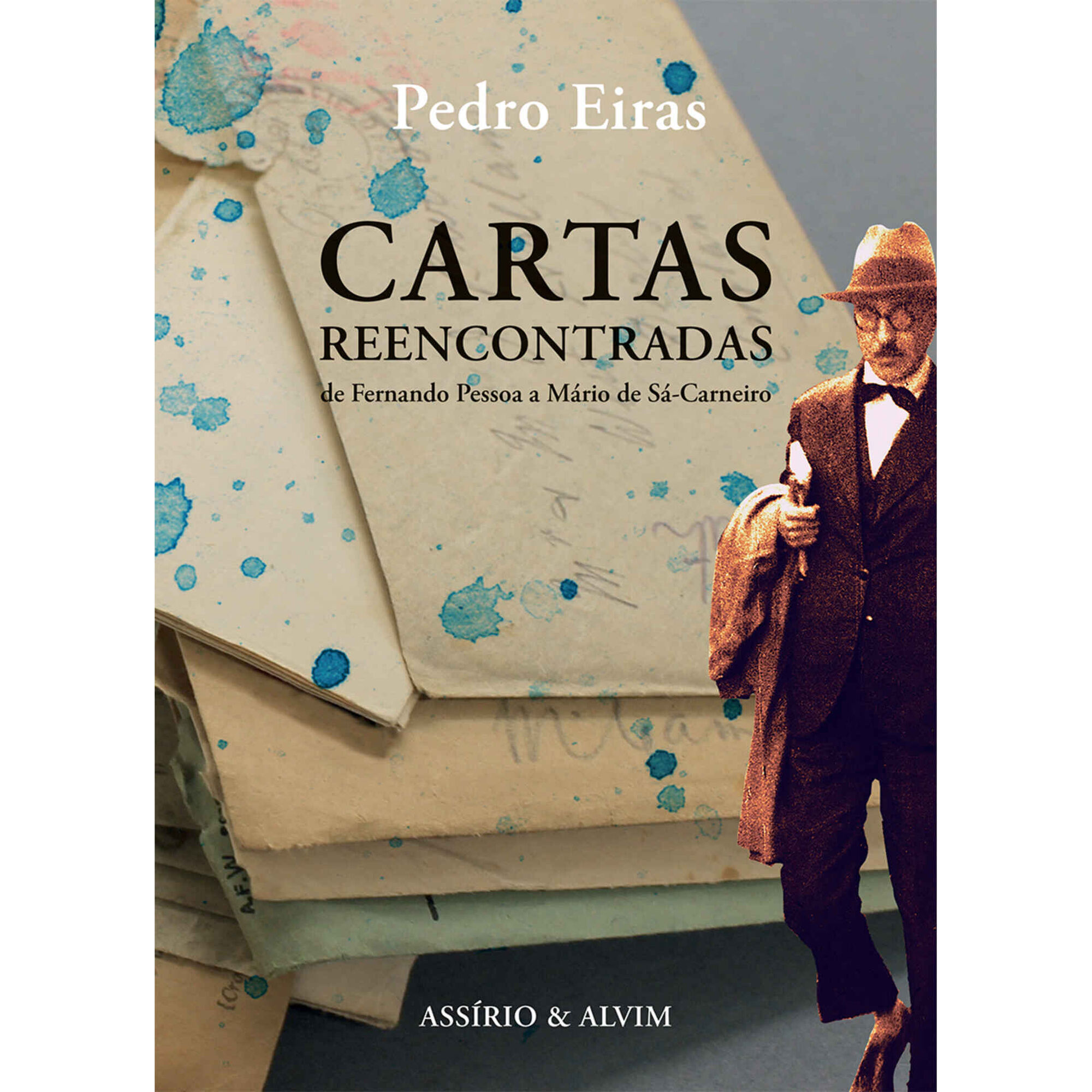 Cartas Reencontradas de Fernando Pessoa a M&aacute;rio de S&aacute;-Carneiro de Pedro Eiras