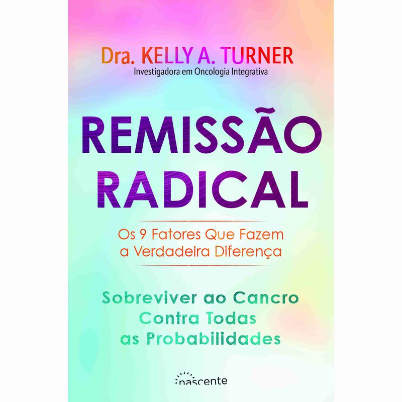 Remissão Radical de Dra. Kelly A. Turner