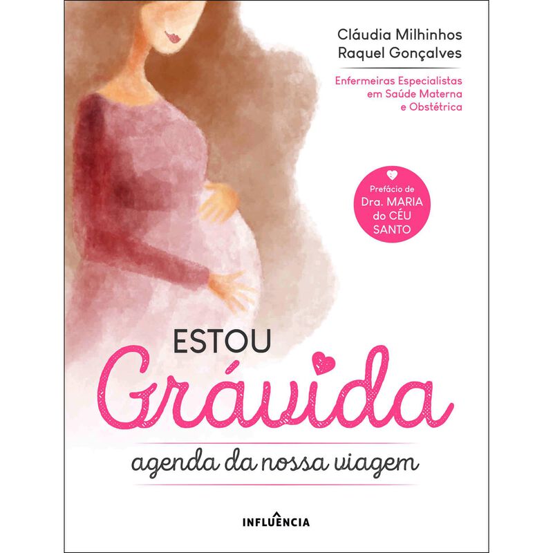 Estou Grávida - Agenda da Nossa Viagem de Cláudia Milhinhos e Raquel Gonçalves