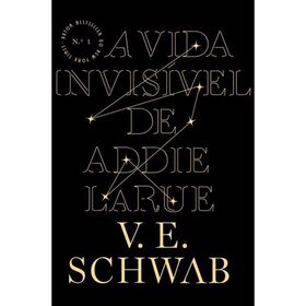 A Vida Invis&iacute;vel de Addie Larue de V. E. Schwab