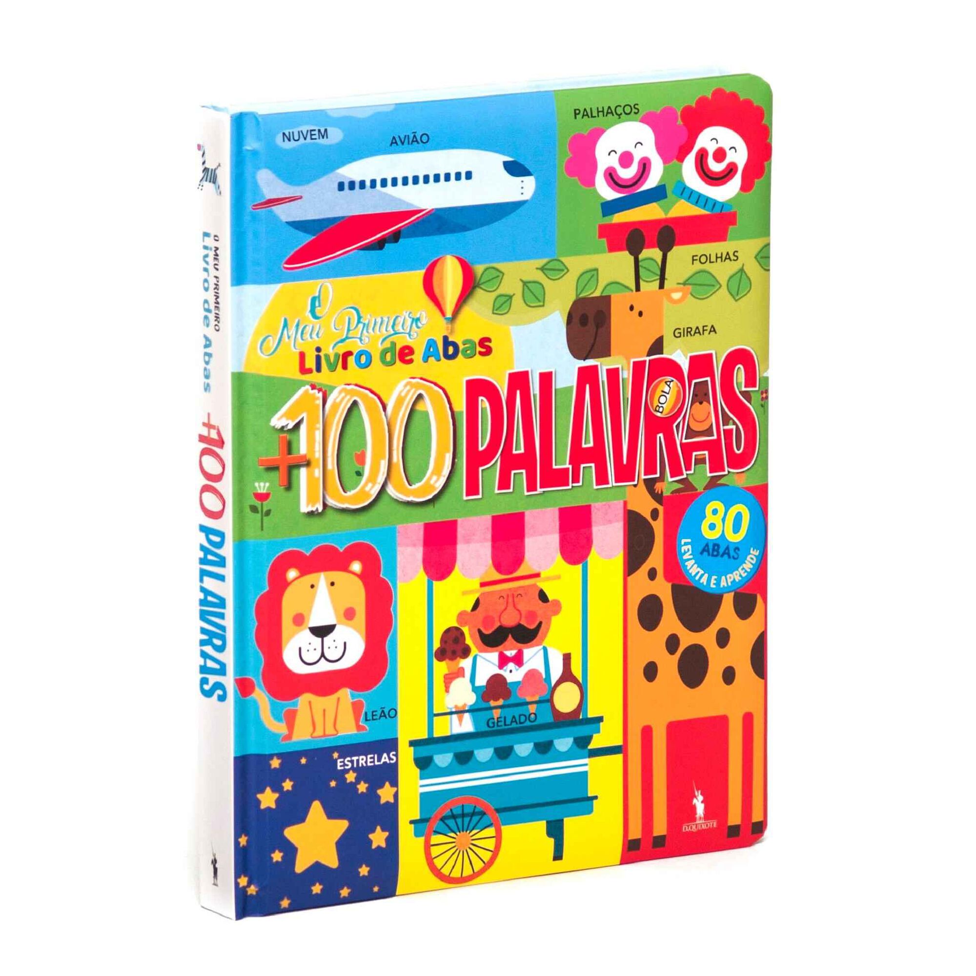 O Meu Primeiro Livro de Abas - Mais 100 Palavras O Meu Primeiro Livro de Abas - Mais 100 Palavras