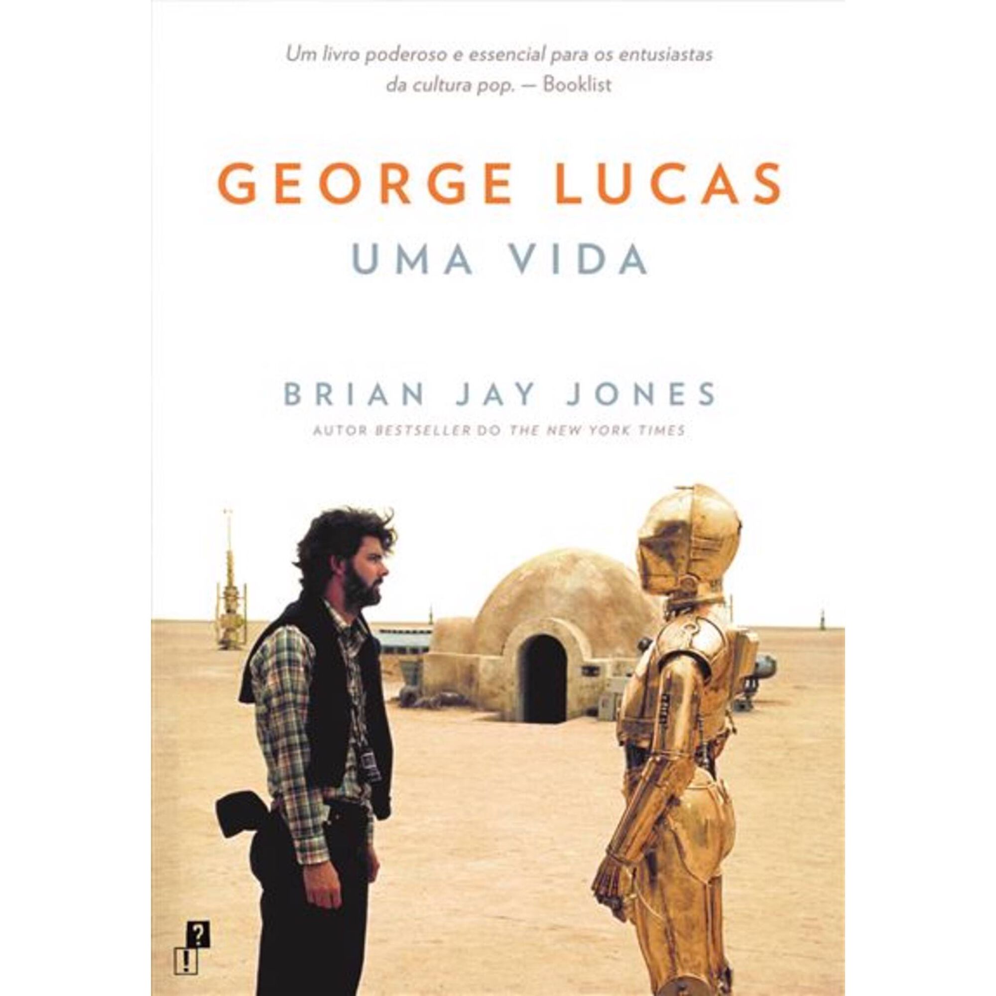George Lucas - Uma Vida de Brian Jay Jones