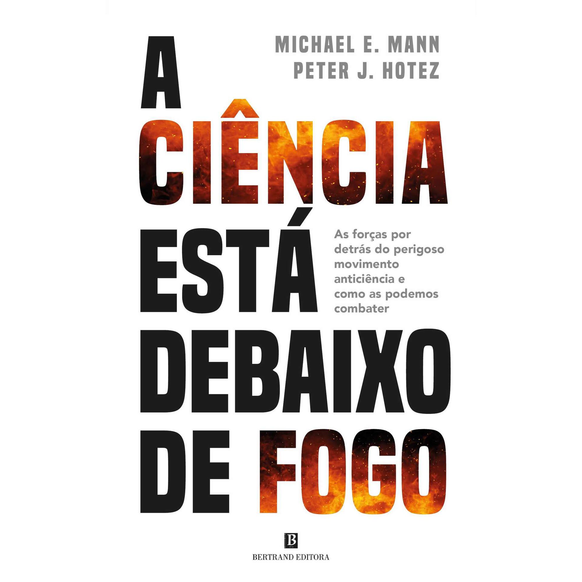 A Ci&ecirc;ncia Est&aacute; Debaixo de Fogo