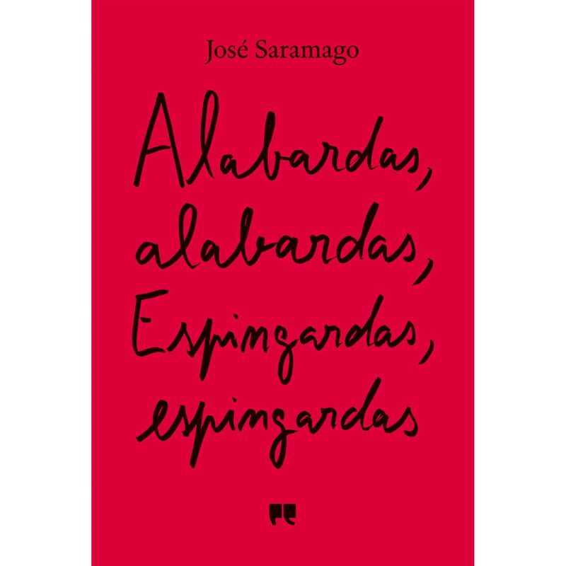 Alabardas, alabardas, Espingardas, espingardas de José Saramago