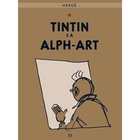 Tintin e a Alph-Art de Herg&eacute;