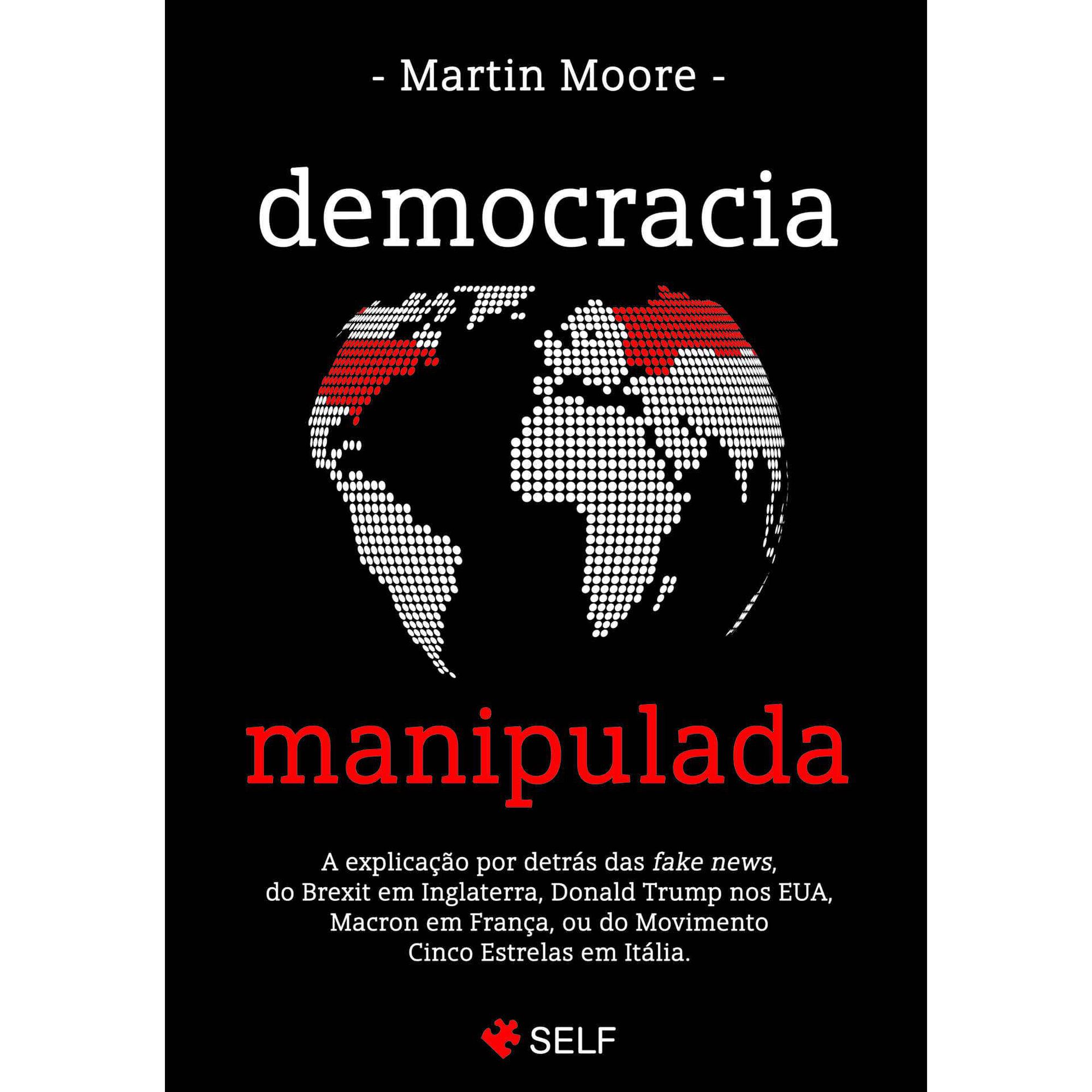 Democracia Manipulada de Martin Moore