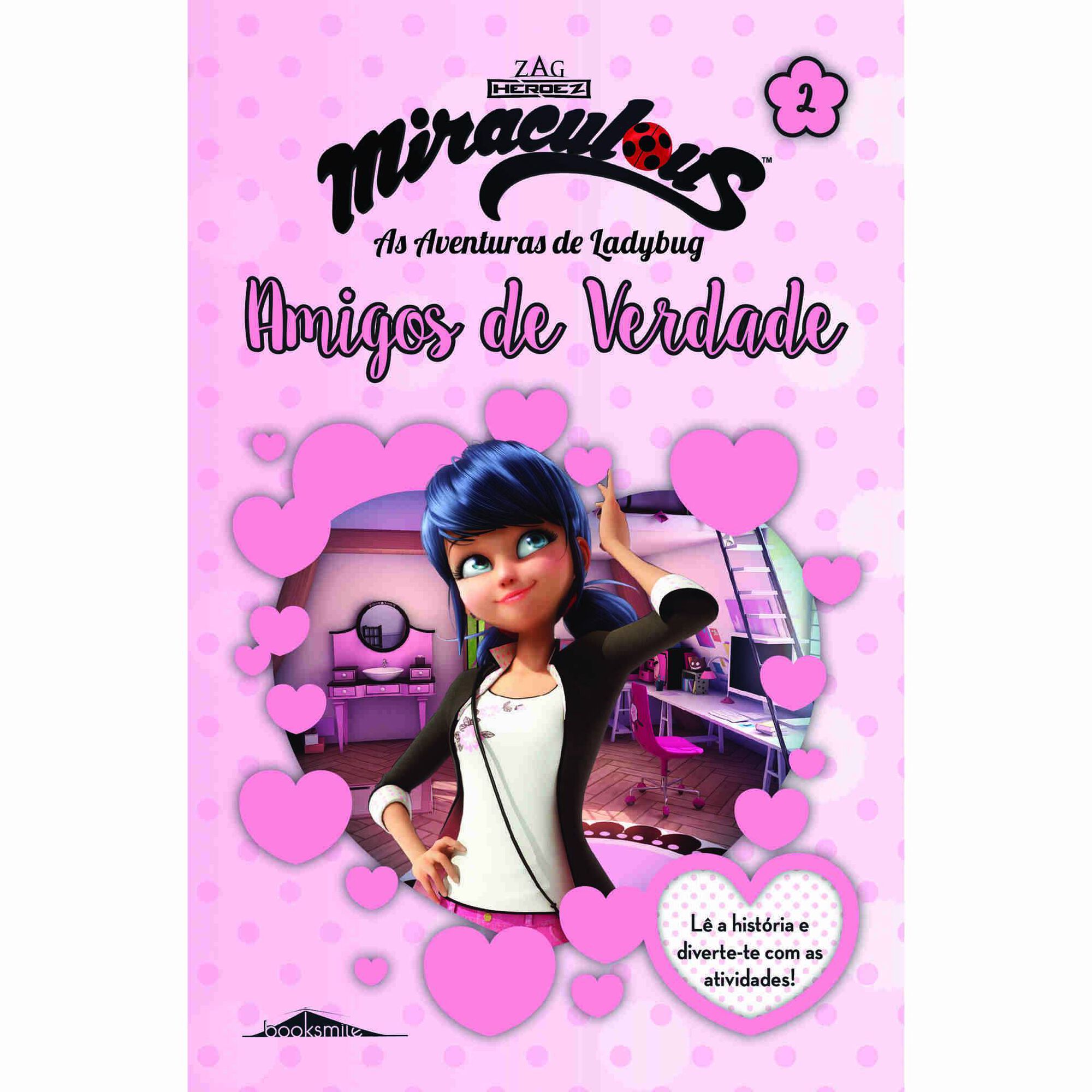 Miraculous: As Aventuras de Ladybug - Hist&oacute;rias e Atividades 2 - Amigos de Verdade