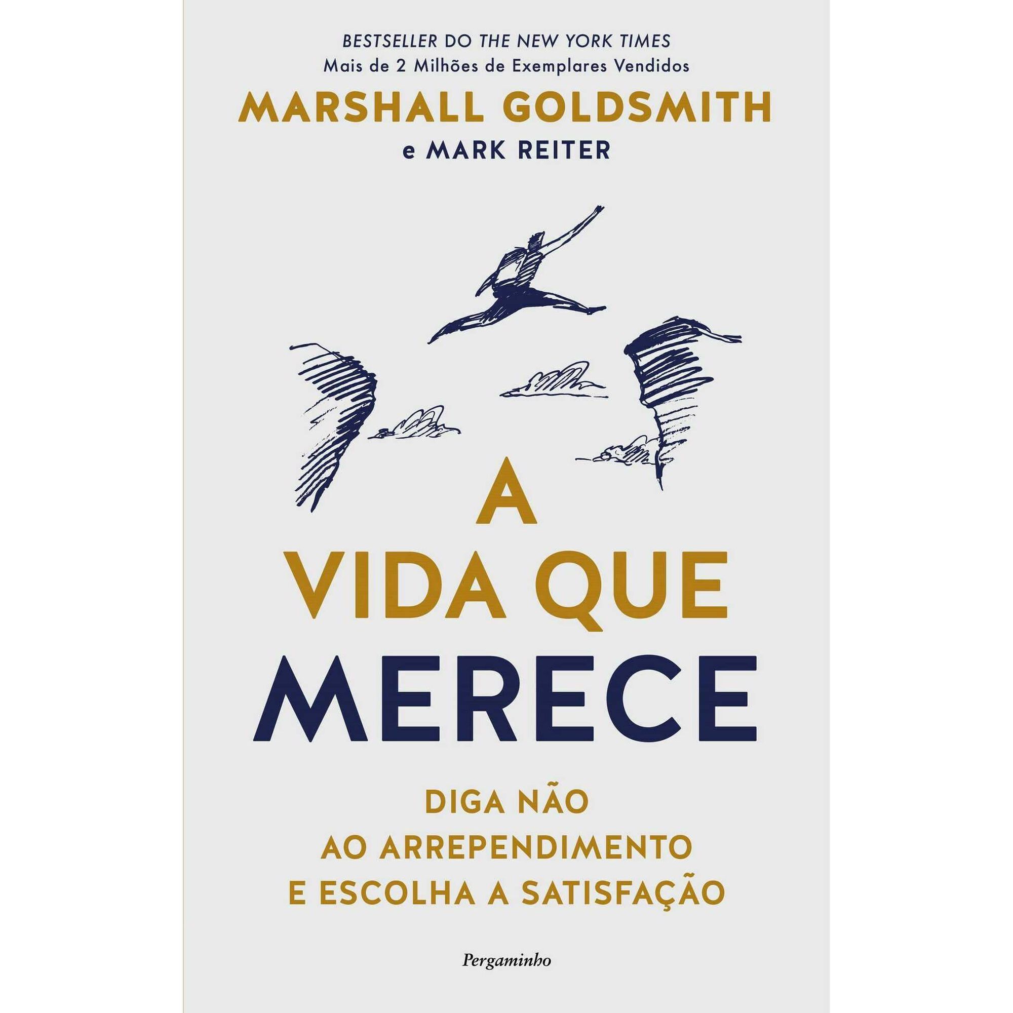 A Vida Que Merece de Marshall Goldsmith e Mark Reiter