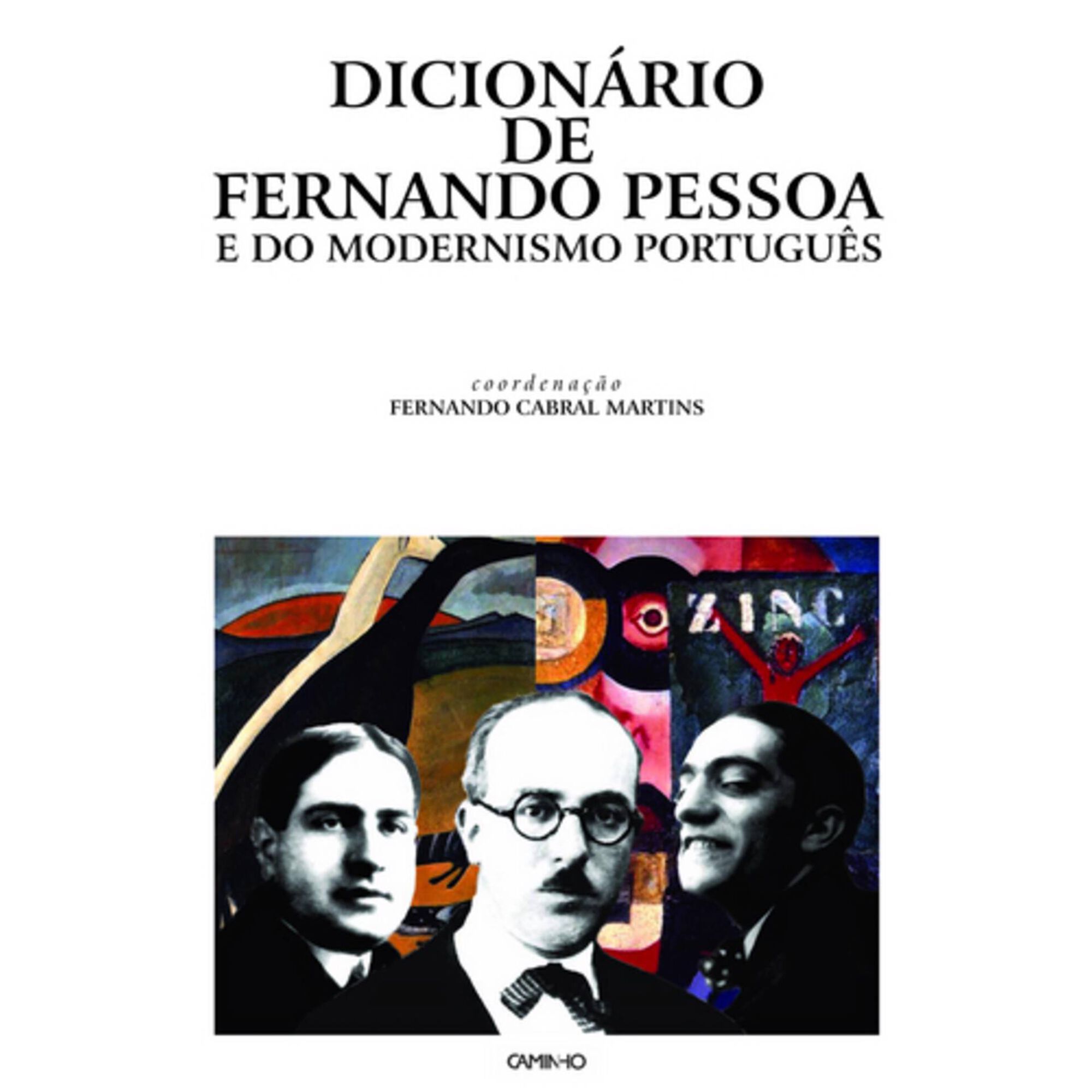 Dicion&aacute;rio de Fernando Pessoa e do Modernismo Portugu&ecirc;s de Fernando Cabral Martins
