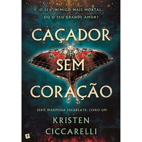 Ca&ccedil;ados Sem Cora&ccedil;&atilde;o de Kristen Ciccarelli