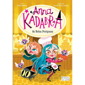 Anna Kadabra Nº 6 - Bolos Perigosos de Pedro Mañas