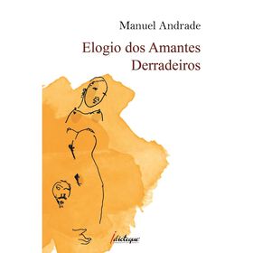Elogio dos Amantes Derradeiros de Manuel Andrade