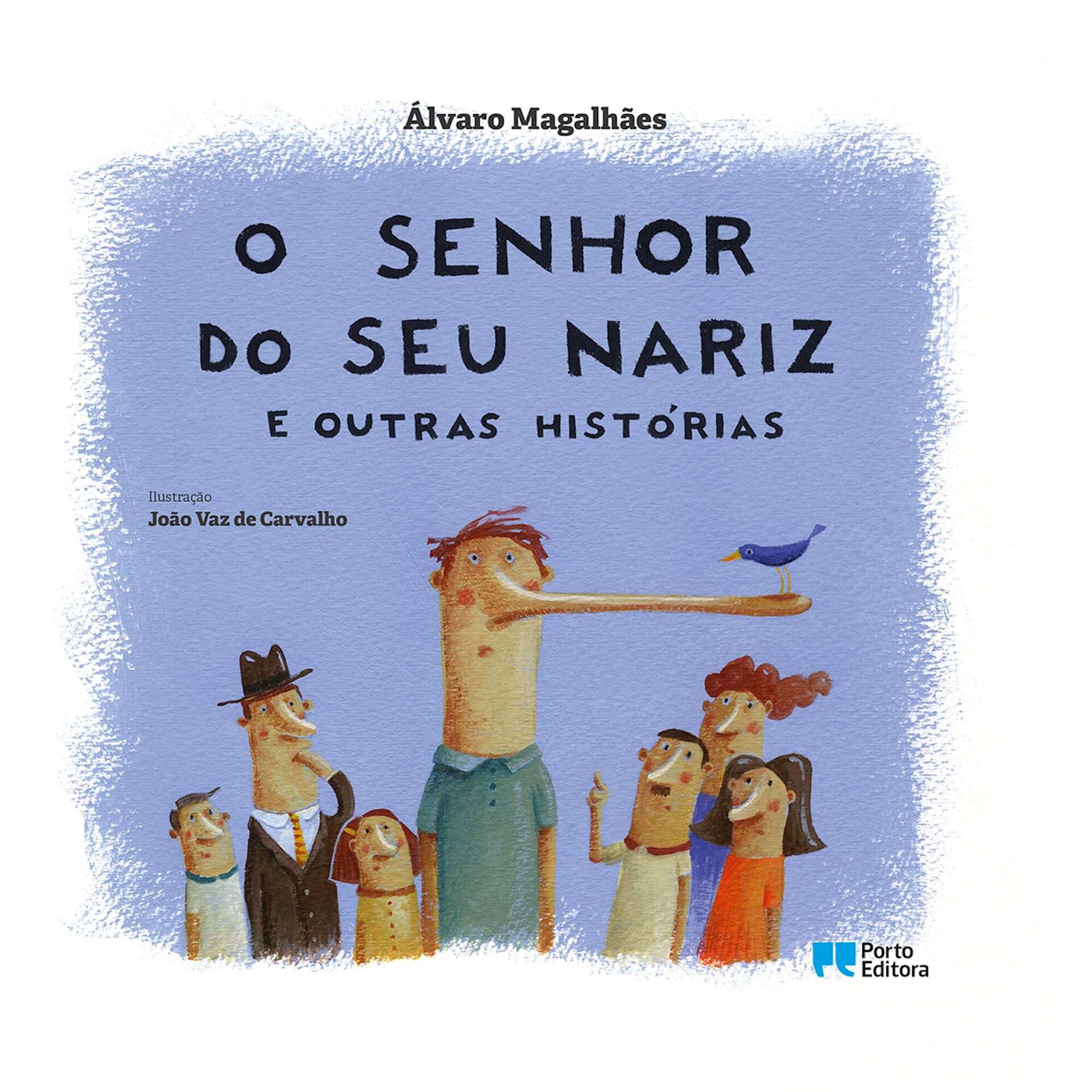 O Senhor do seu Nariz e Outras Hist&oacute;rias de &Aacute;lvaro Magalh&atilde;es