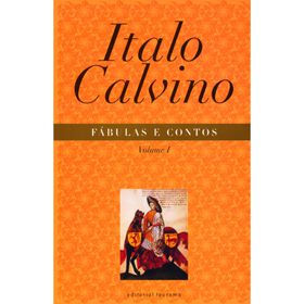 F&aacute;bulas e Contos (Volume I) de Italo Calvino