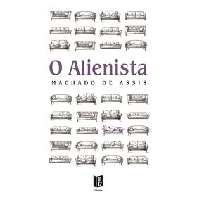 O Alienista de Machado de Assis