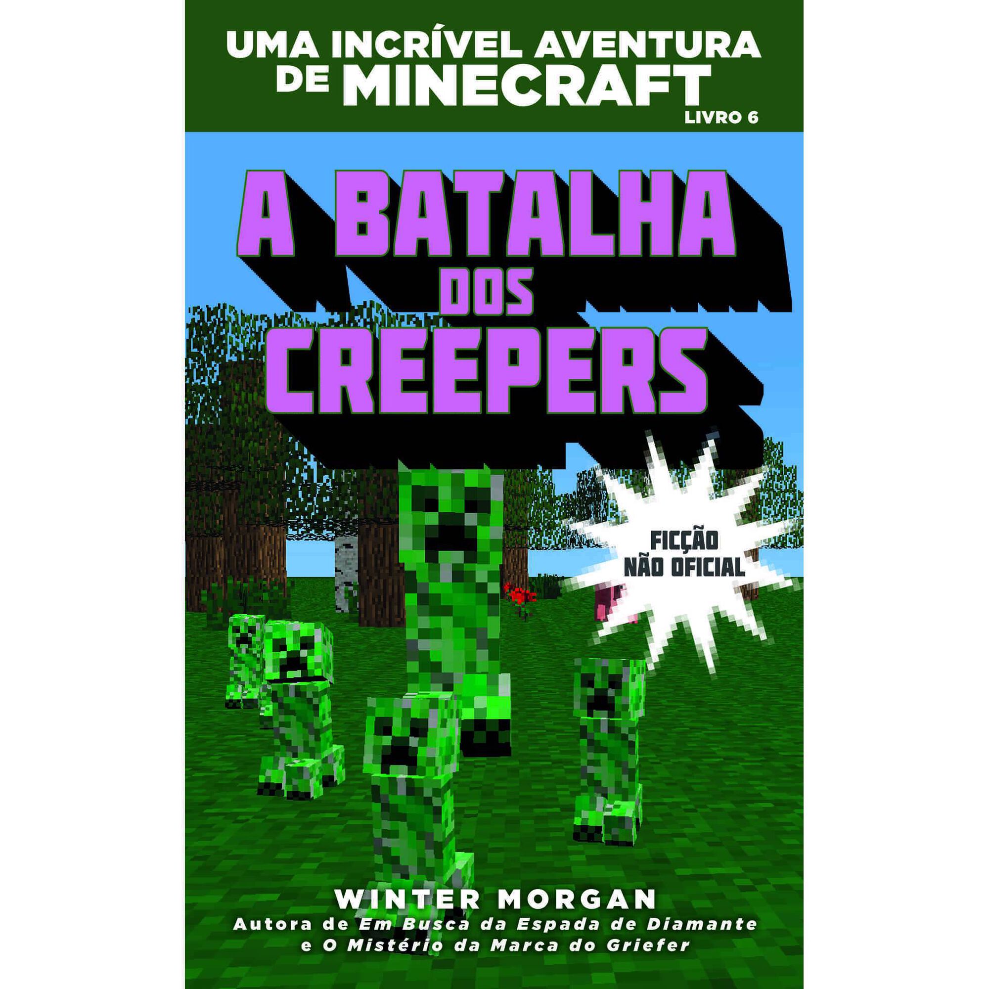 Minecraft - A Batalha dos Creepers de Winter Morgan