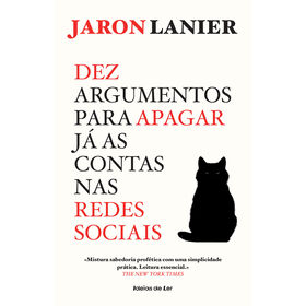 Dez Argumentos para Apagar já as Contas nas Redes Sociais de Jaron Lanier