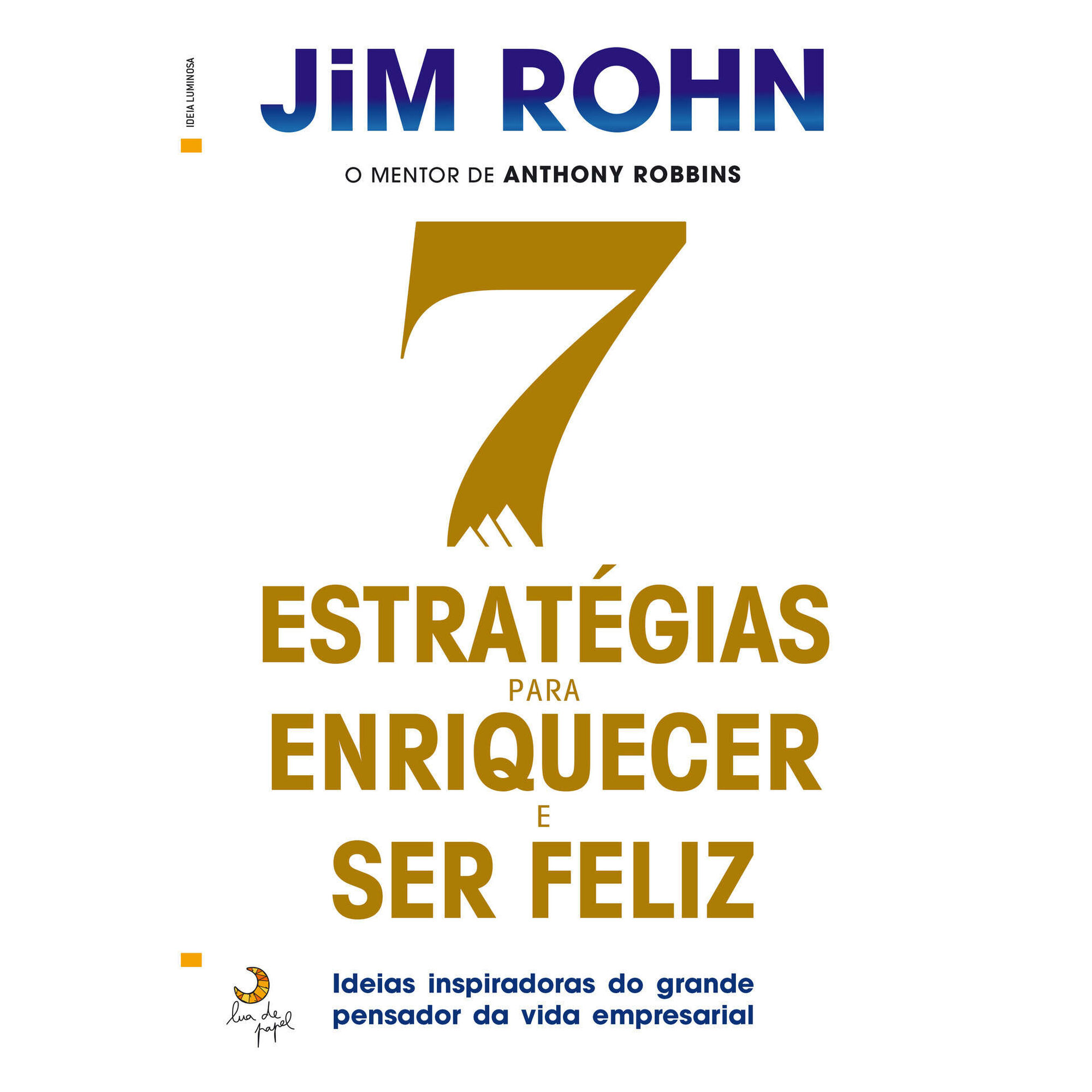 7 Estratégias para Enriquecer e Ser Feliz