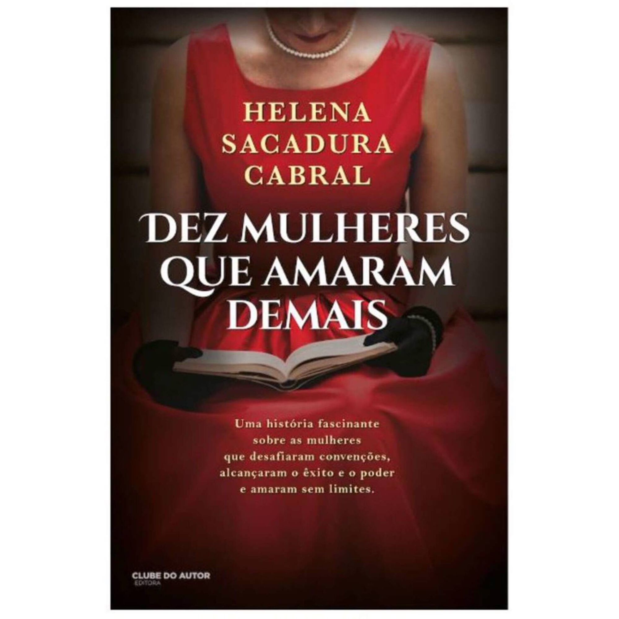 Dez Mulheres que Amaram Demais Dez Mulheres que Amaram Demais