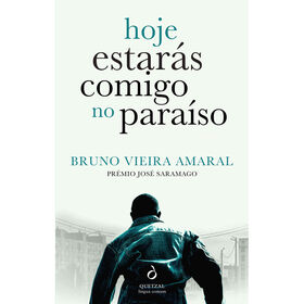 Hoje Estar&aacute;s Comigo no Para&iacute;so de Bruno Vieira Amaral