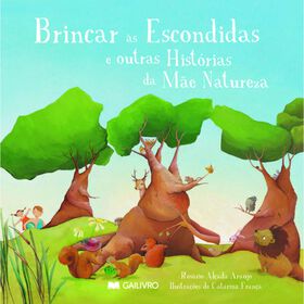 Brincar as Escondidas e outras Hist&oacute;rias da M&atilde;e Natureza de Ros&aacute;rio Al&ccedil;ada Ara&uacute;jo