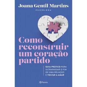 Como Reconstruir um Coração Partido