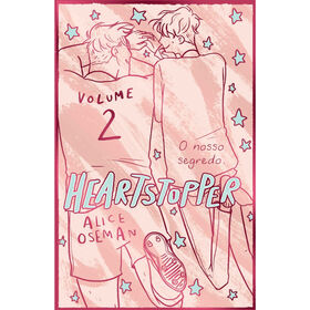Heartstopper N&ordm; 2 - O Nosso Segredo (Edi&ccedil;&atilde;o Especial) de Alice Oseman