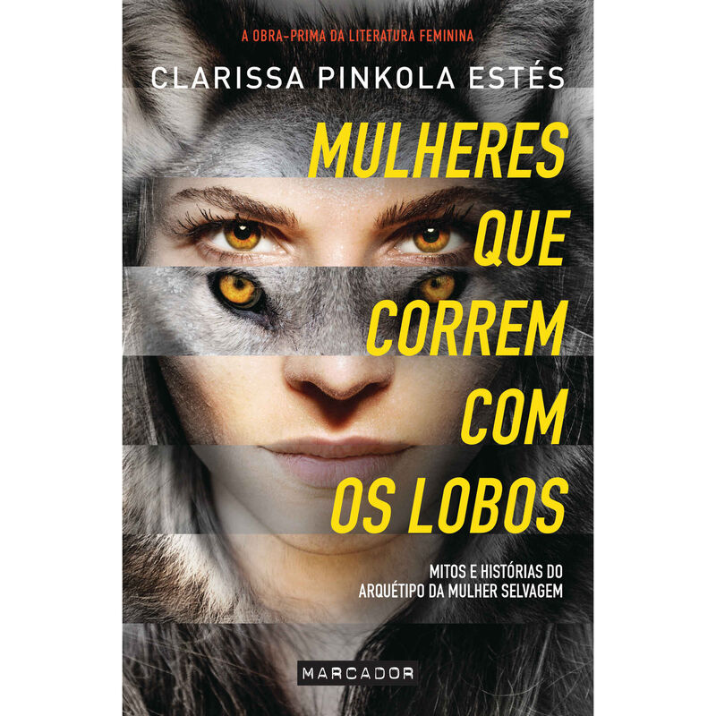Mulheres que Correm com os Lobos de Clarissa Pinkola Estés