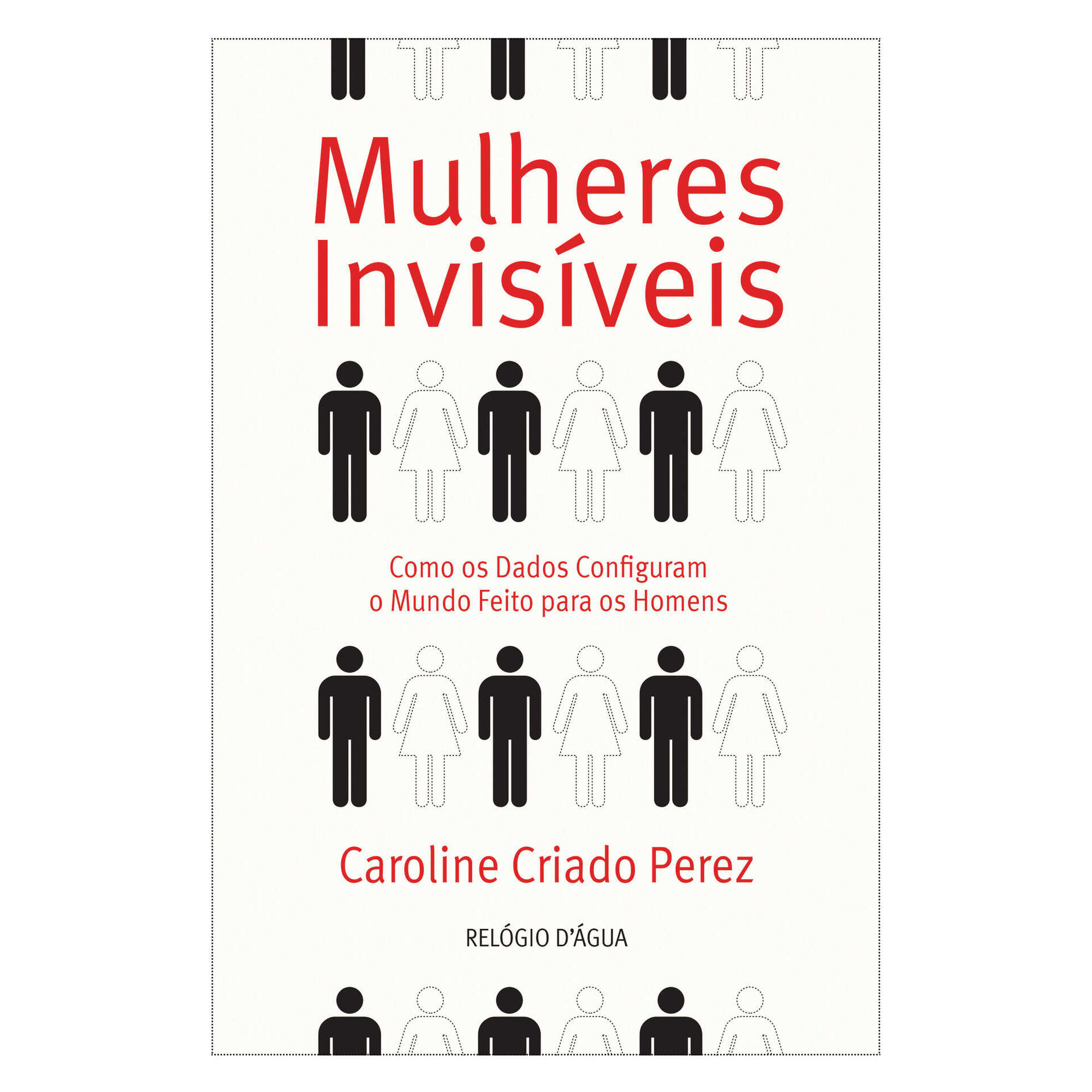 Mulheres Invisíveis Mulheres Invisíveis