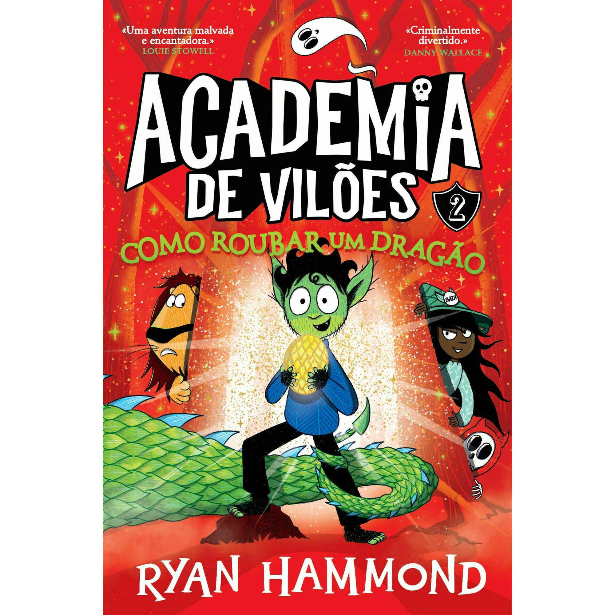 Academia de Vilões Nº 2 - Como Roubar Um Dragão Academia de Vilões Nº 2 - Como Roubar Um Dragão