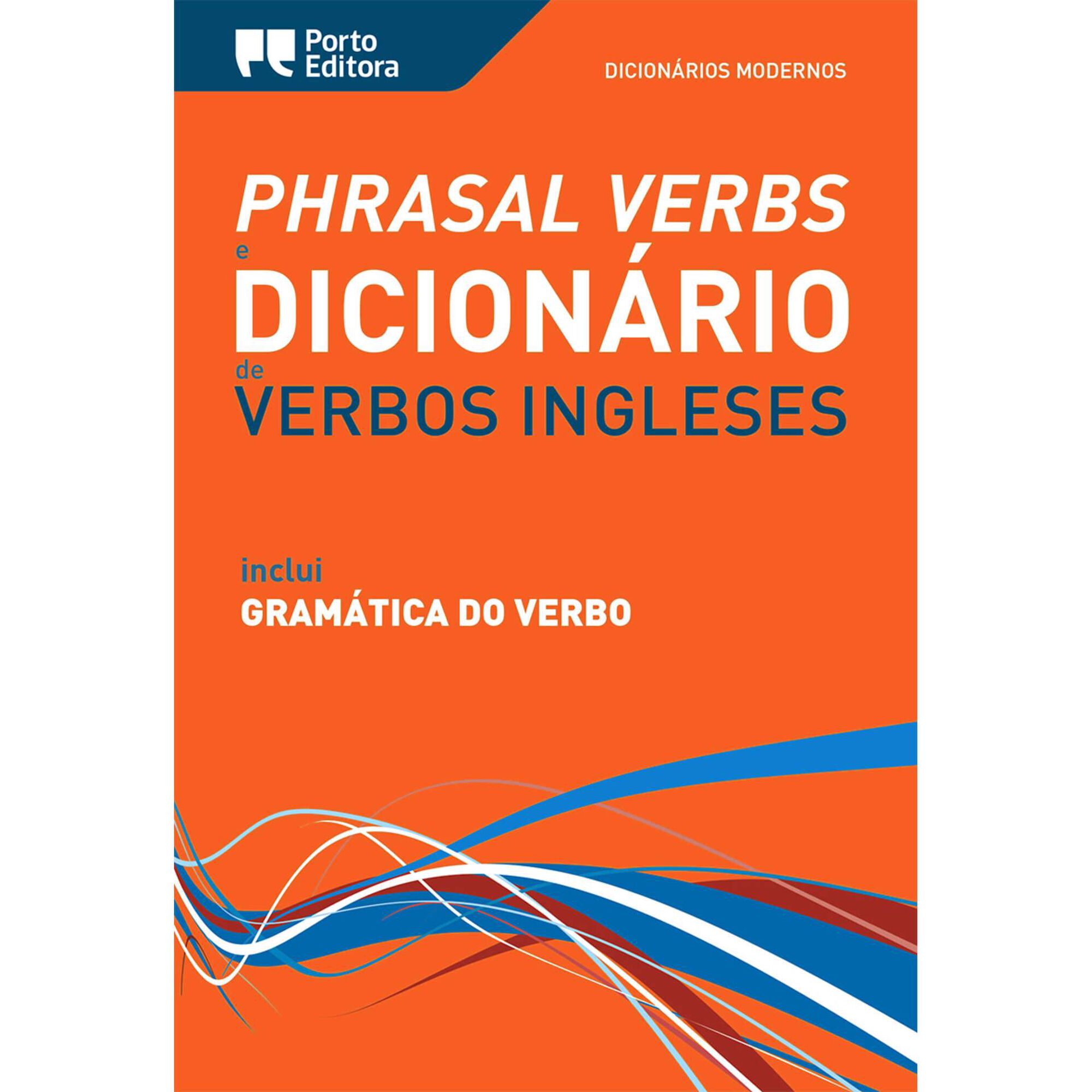 Phrasal Verbs e Dicion&aacute;rio Moderno de Verbos Ingleses