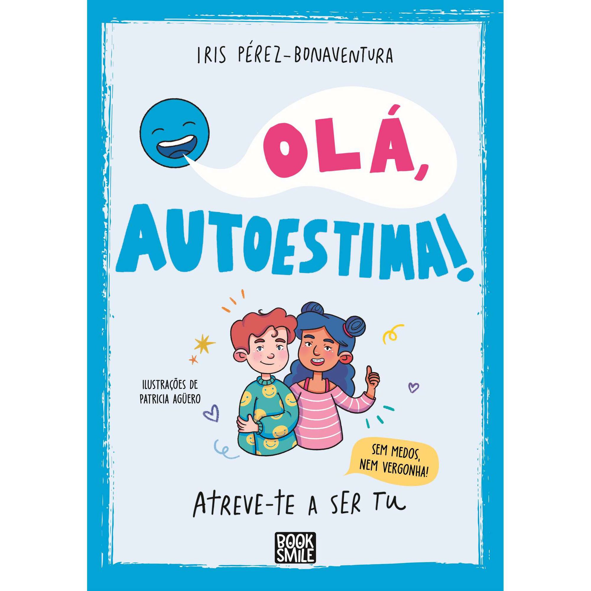 Ol&aacute;, Autoestima! de Iris P&eacute;rez Bonaventura