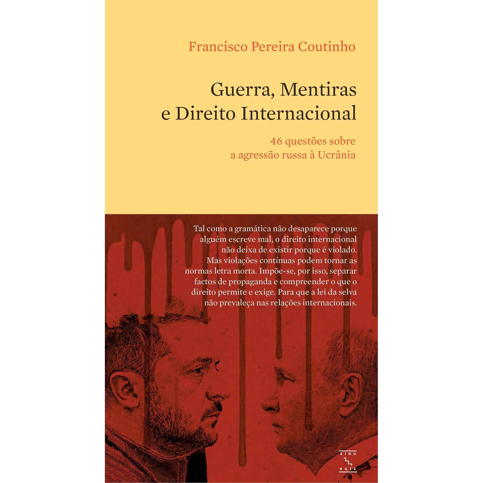Guerra, Mentiras e Direito Internacional de Francisco Pereira Coutinho