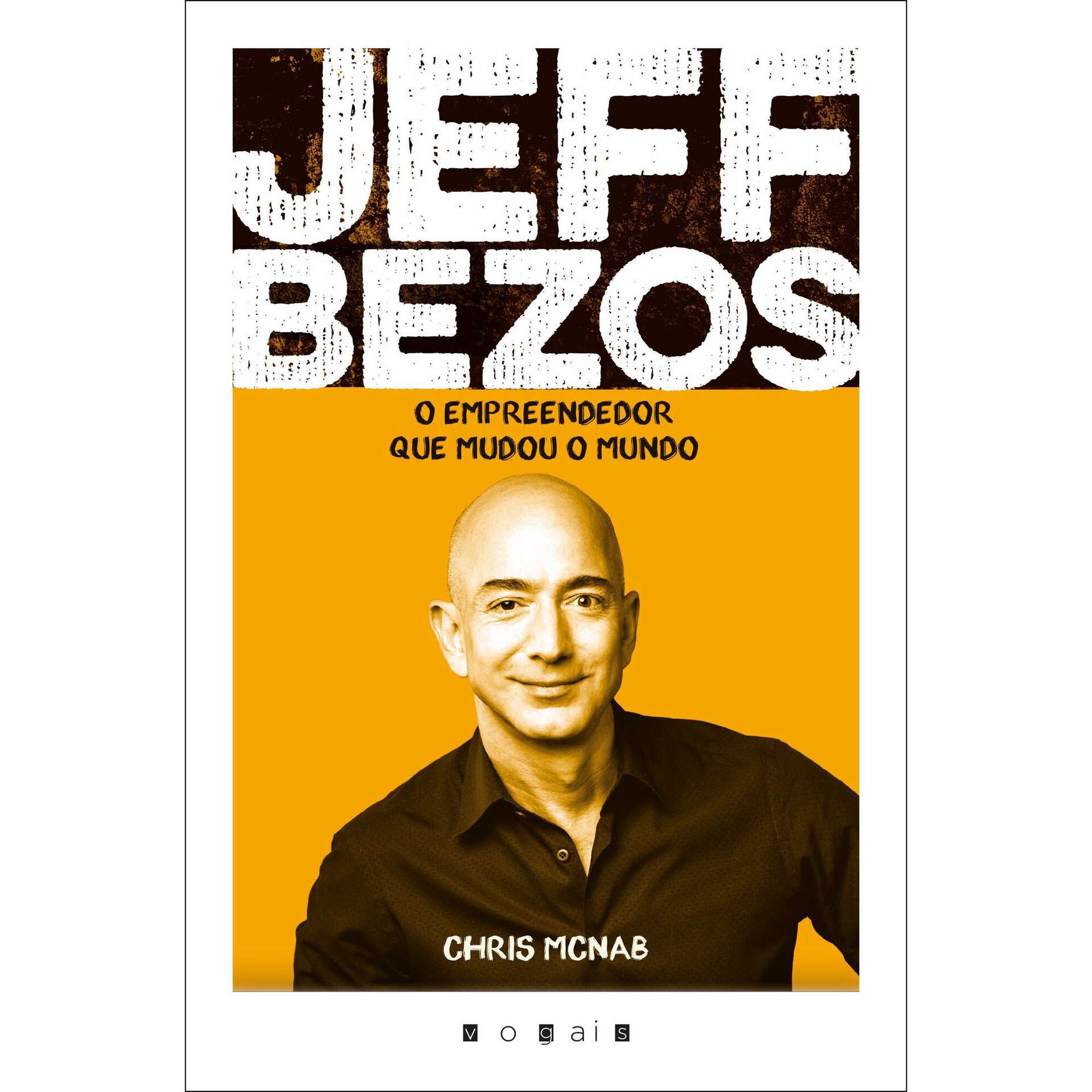Jeff Bezos - O Empreendedor que Mudou o Mundo