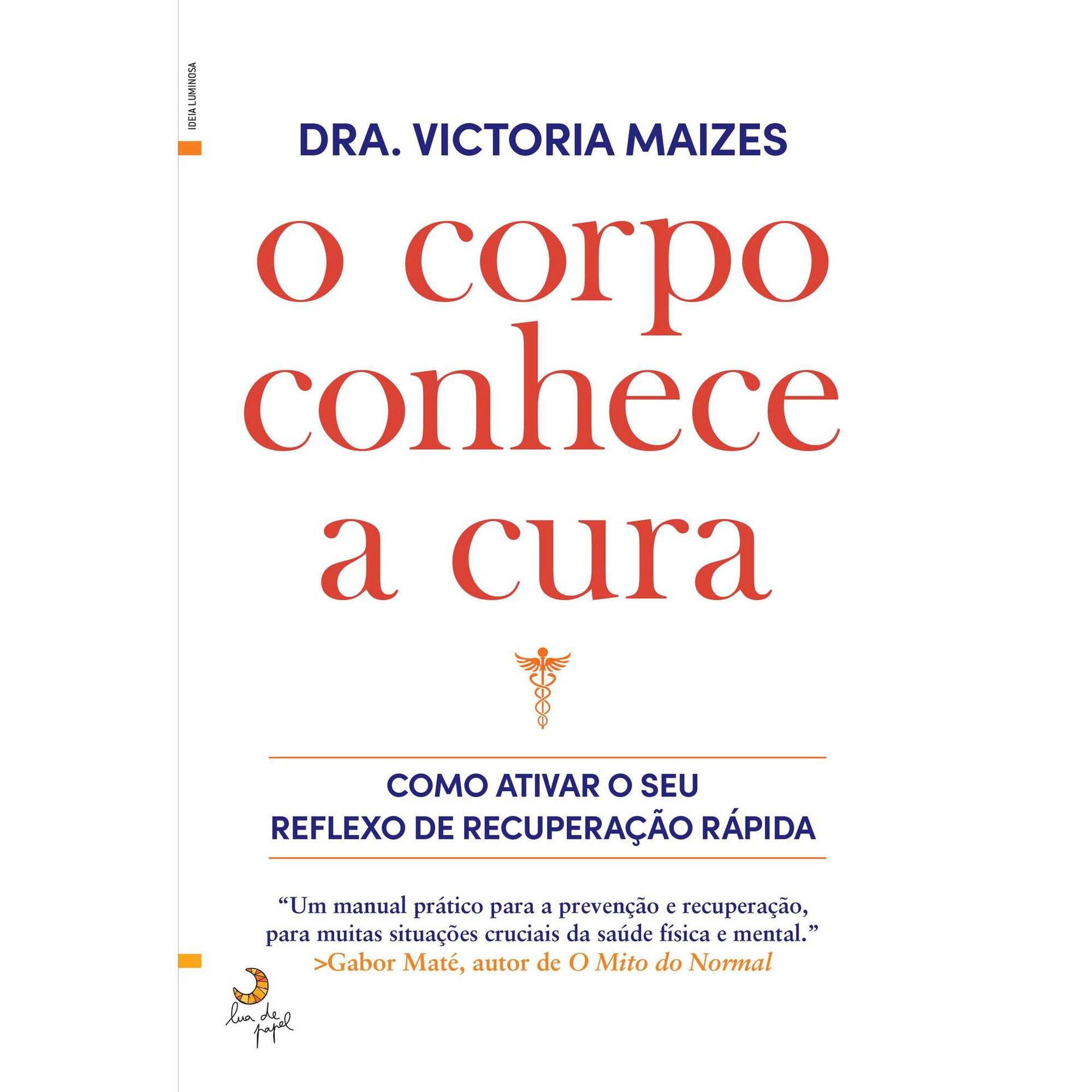 O Corpo Conhece a Cura de Dra. Victoria Maizes