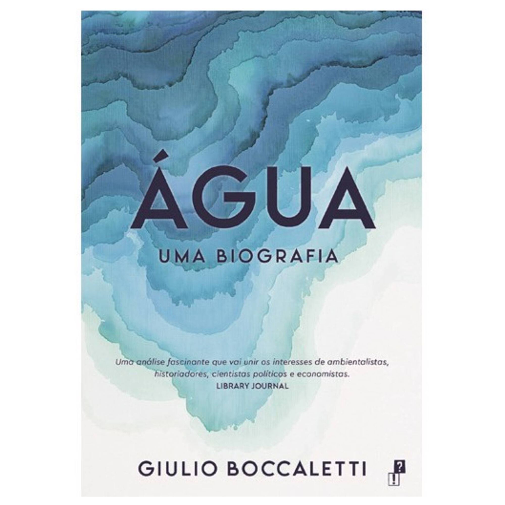 &Aacute;gua - Uma Biografia de Giulio Boccaletti