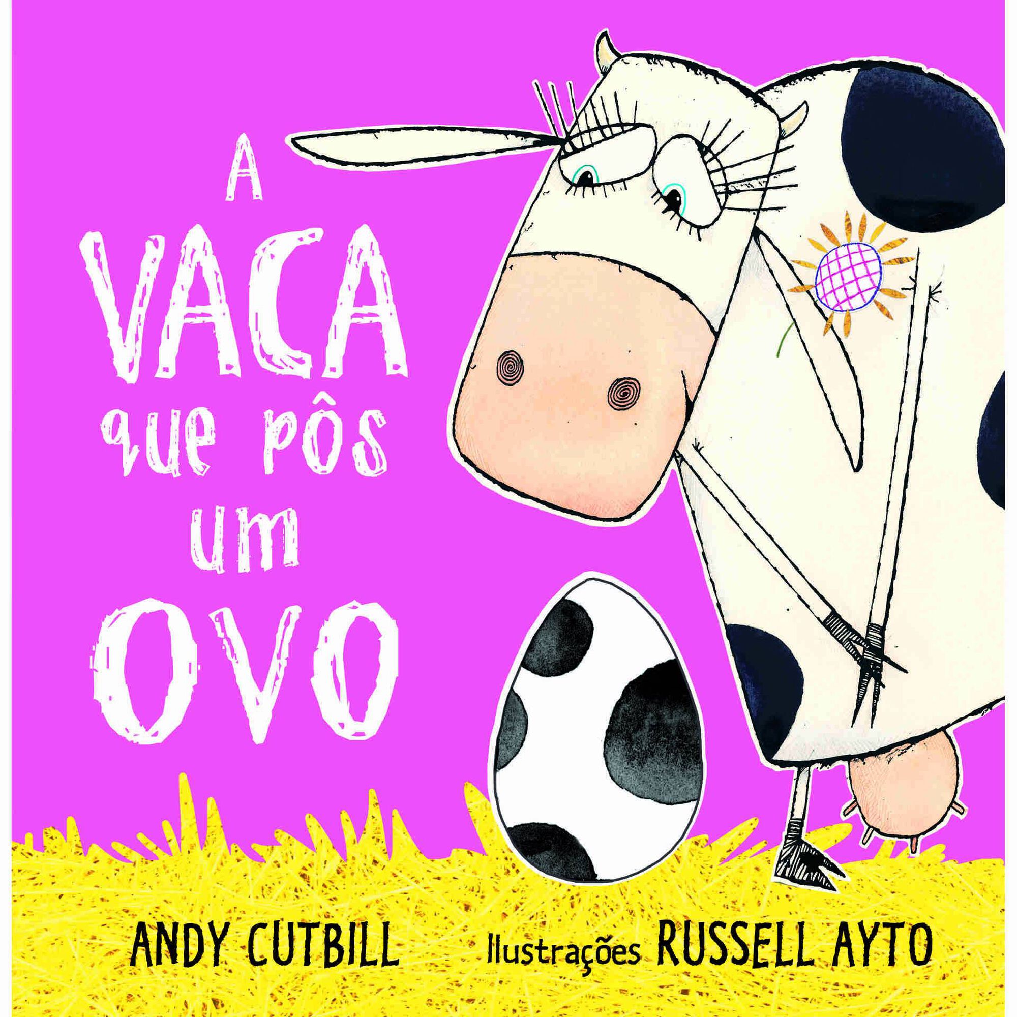 A Vaca que Pôs um Ovo A Vaca que Pôs um Ovo
