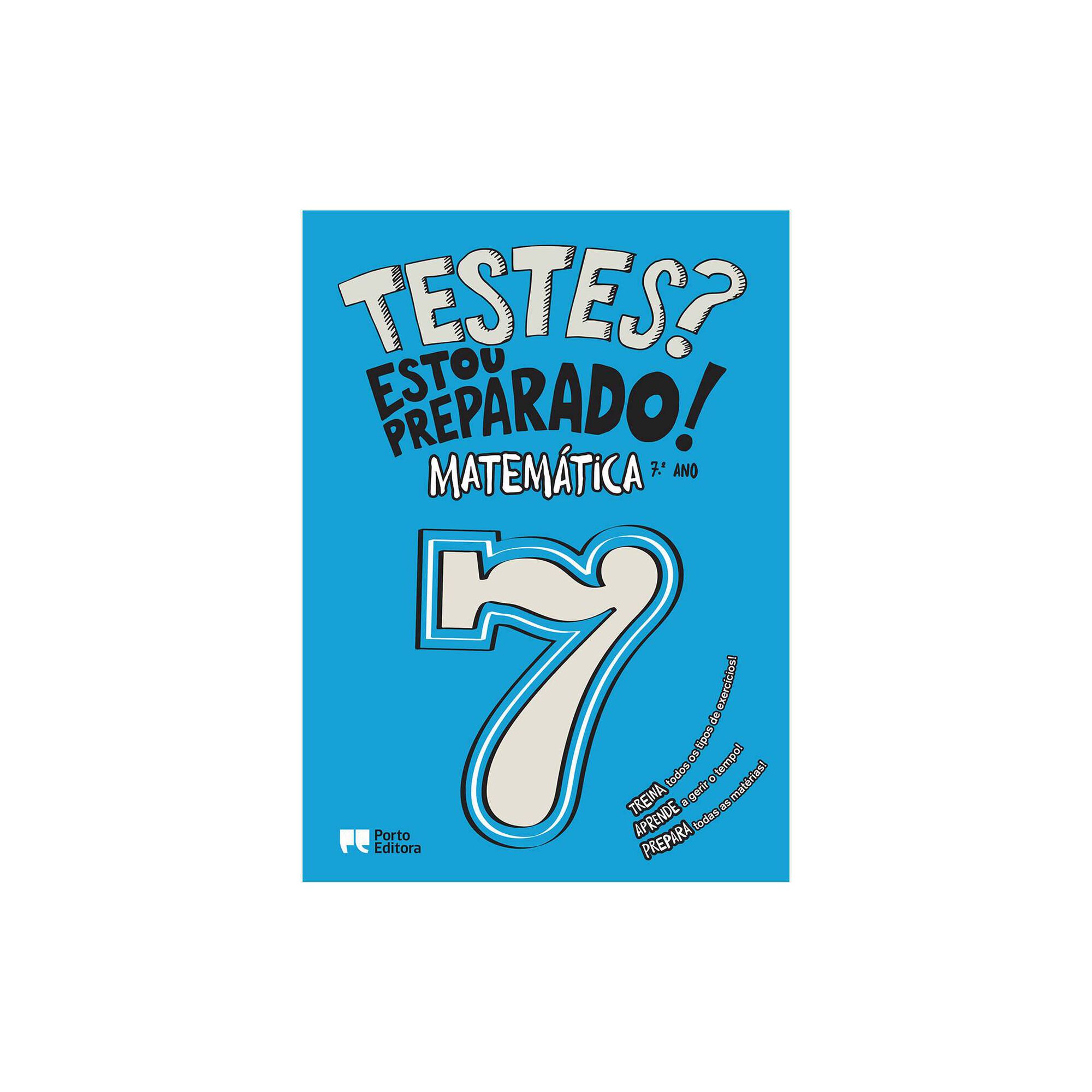 Testes? Estou Preparado! - Matemática - 7º ano Testes? Estou Preparado! - Matemática - 7º ano