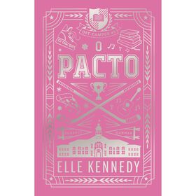 O Pacto (Edi&ccedil;&atilde;o de Colecionador) de Elle Kennedy