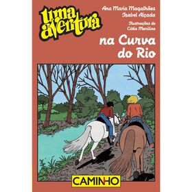 Uma Aventura na Curva do Rio de Ana Maria Magalh&atilde;es e Isabel Al&ccedil;ada