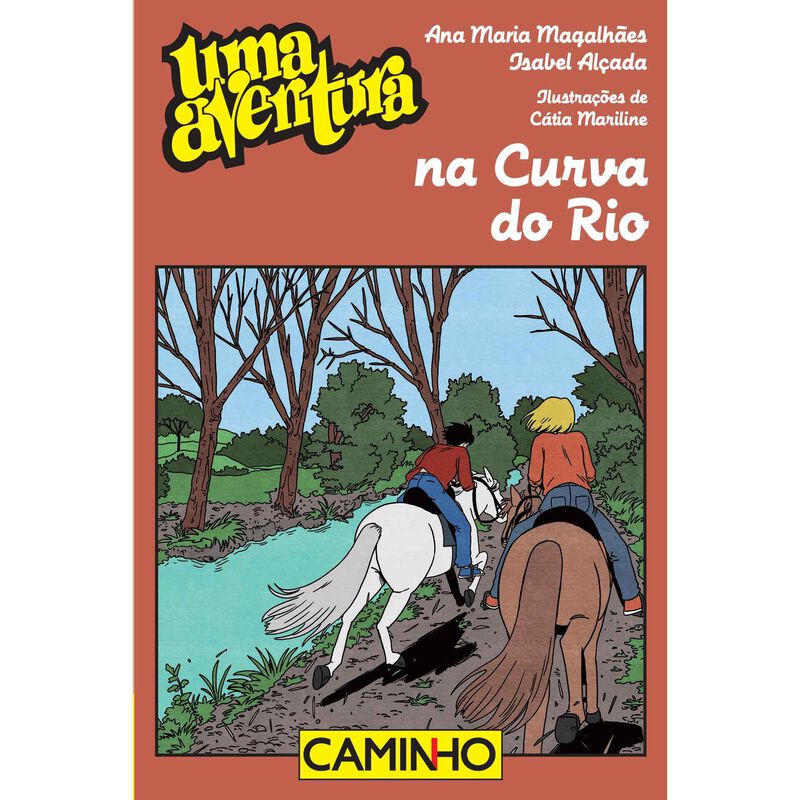 Uma Aventura na Curva do Rio de Ana Maria Magalhães e Isabel Alçada