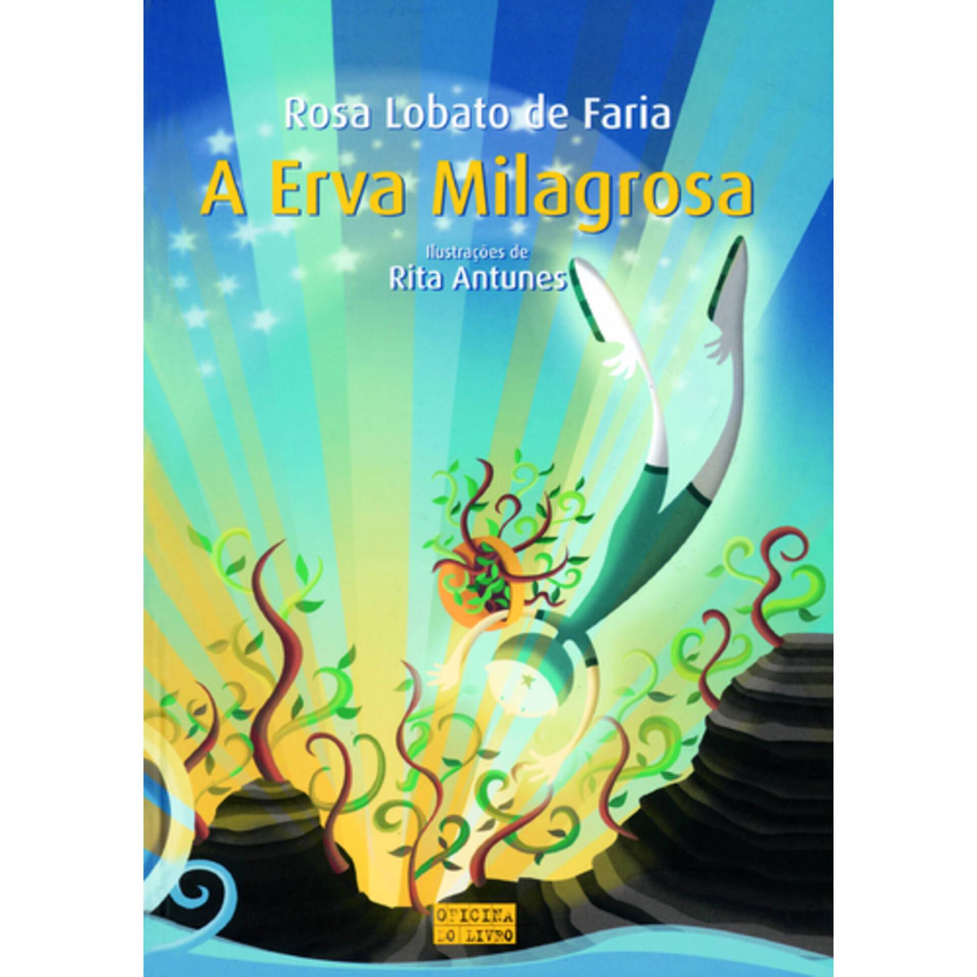 A Erva Milagrosa de Rosa Lobato de Faria