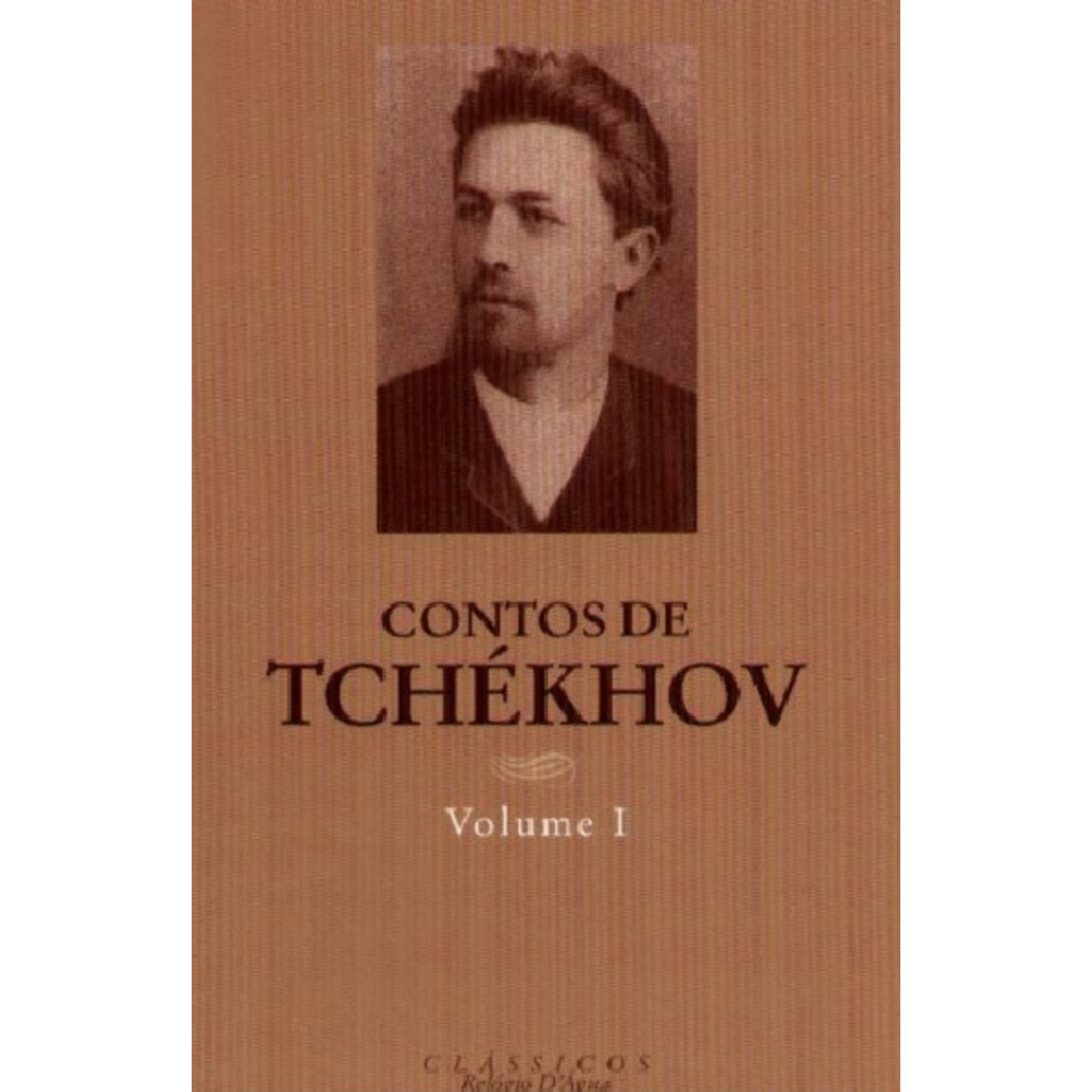 Contos de Tch&eacute;khov (Volume I) de Anton Tch&eacute;khov