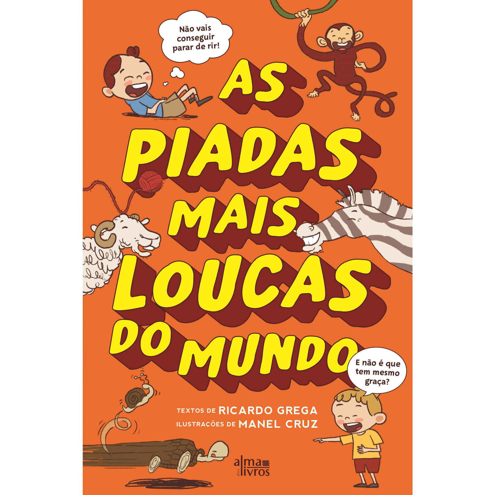 As Piadas Mais Loucas do Mundo As Piadas Mais Loucas do Mundo