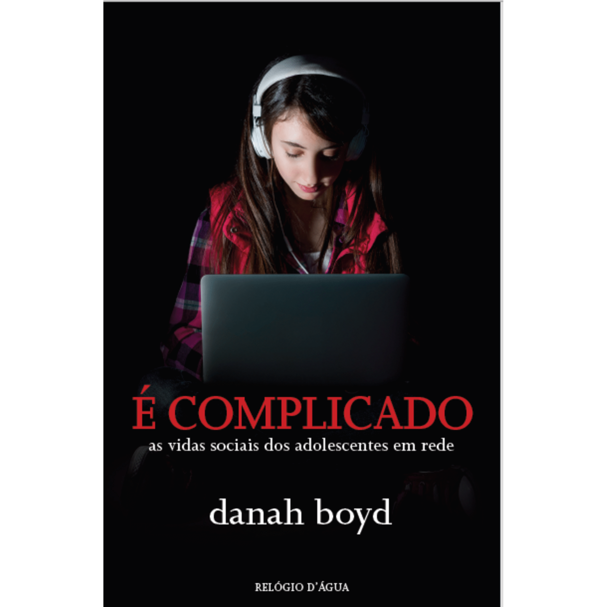 &Eacute; Complicado de Danah Boyd